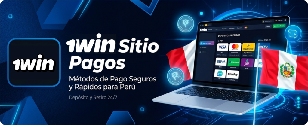 Métodos de pago de 1win Perú para peruanos